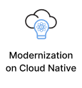 Modernization on Cloud Native